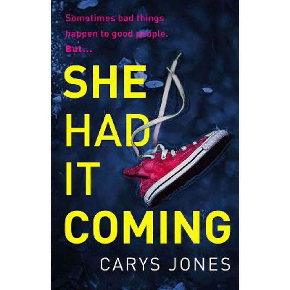 She Had It Coming: 'A twisty, compulsive mystery' Faith Hogan (Paperback) - Carys Jones